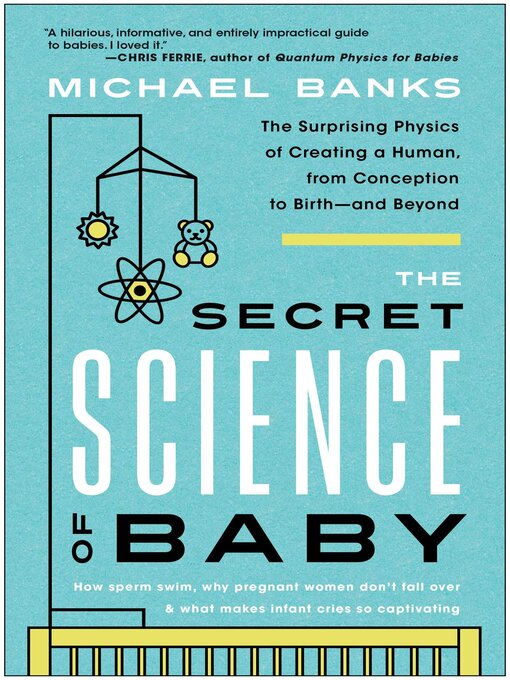 Title details for The Secret Science of Baby by Michael Banks - Available